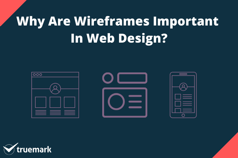 why are wireframes important
