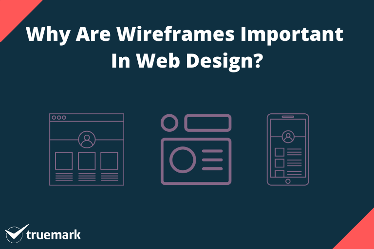 why are wireframes important