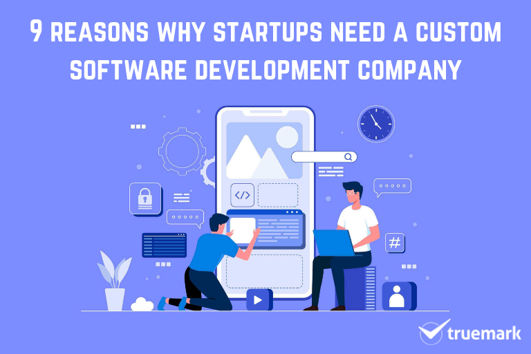why startups need a custom software development company